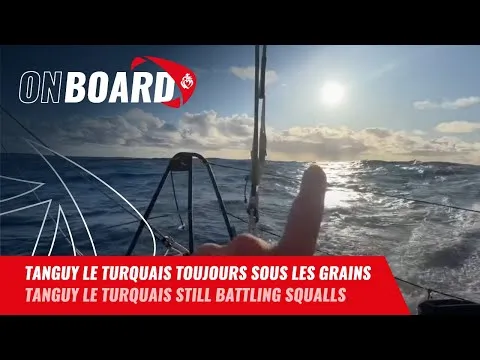 Tanguy Le Turquais toujours sous les grains | Vendée Globe 2024