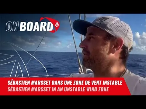 Sébastien Marsset dans une zone de vent instable | Vendée Globe 2024