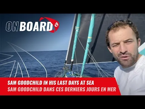 Sam Goodchild in his last days at sea | Vendée Globe 2024