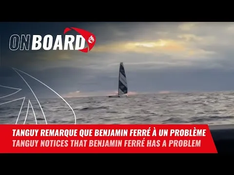 Tanguy Le Turquais remarque que Benjamin Ferré à un problème | Vendée Globe 2024