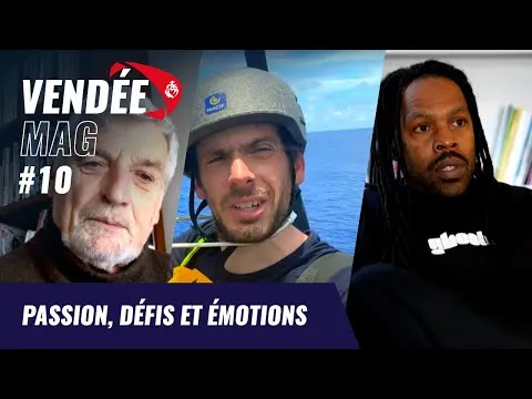 Passion, défis et émotions | Vendée Mag | Vendée Globe 2024