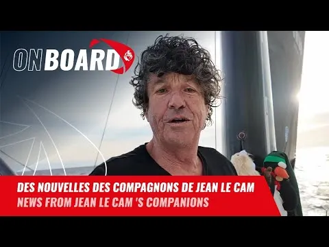 Des nouvelles des compagnons de Jean Le Cam | Vendée Globe 2024