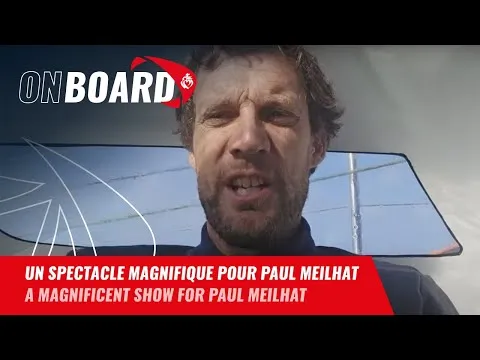 Un spectacle magnifique pour Paul Meilhat | Vendée Globe 2024