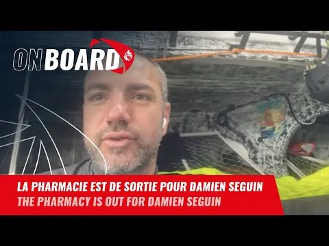 La pharmacie est de sortie pour Damien Seguin | Vendée Globe 2024