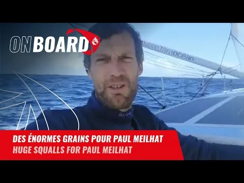 Des énormes grains pour Paul Meilhat | Vendée Globe 2024