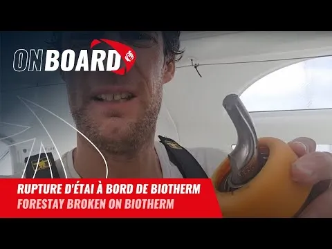 Rupture d'étai à bord de Biotherm | Vendée Globe 2024