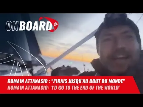 Romain Attanasio : "J'irais jusqu'au bout du monde" 🎵 | Vendée Globe 2024