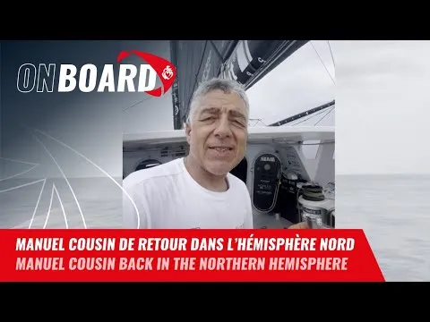 Manuel Cousin de retour dans l'hémisphère nord | Vendée Globe 2024