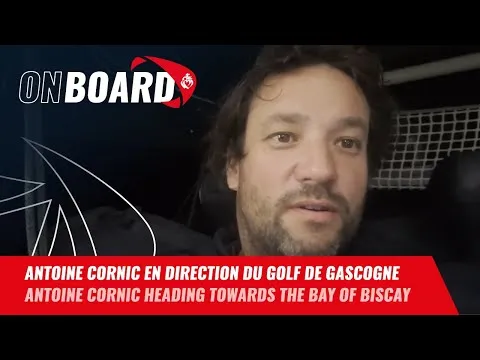 Antoine Cornic en direction du Golf de Gascogne | Vendée Globe 2024