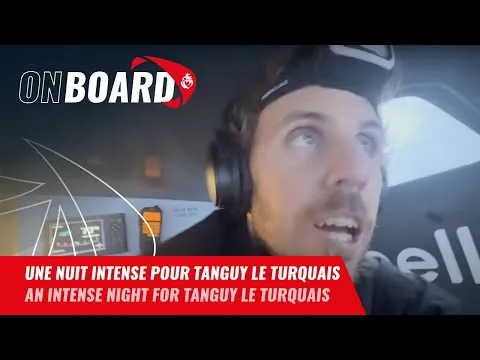 Une nuit intense pour Tanguy Le Turquais | Vendée Globe 2024